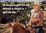 John Wayne - A Mans Got To Do